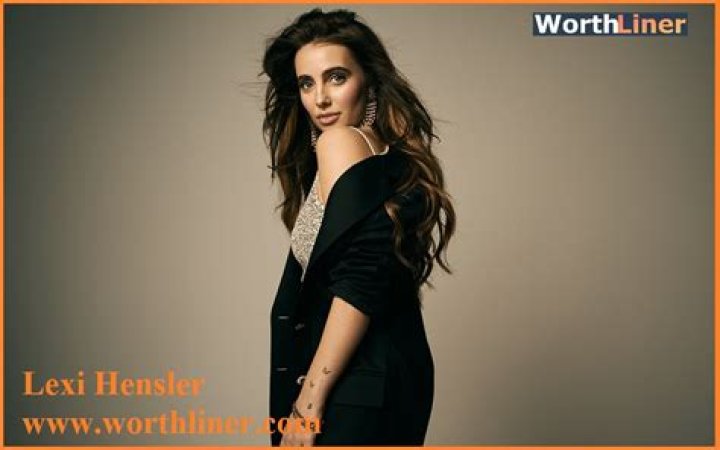 Lexi Hensler Net Worth, Height, Boyfriend Age, Birthday, Real Name, Dog